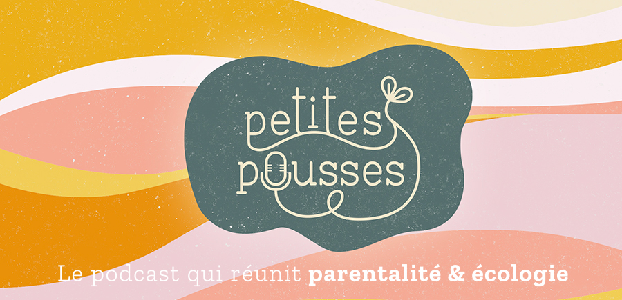 Logo et univers coloré du podcast Petites Pousse